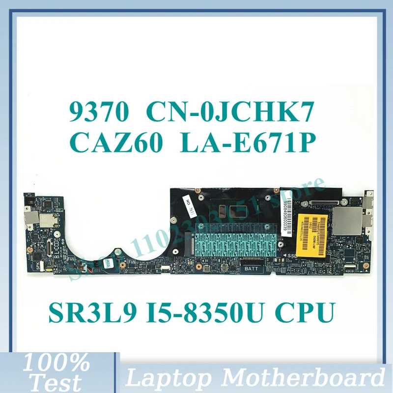 CN-0JCHK7 0JCHK7 JCHK7 With SR3L9 I5-8350U CPU Mainboard CAZ60 LA-E671P For Dell XPS 9370 Laptop Motherboard 100% Full Tested OK