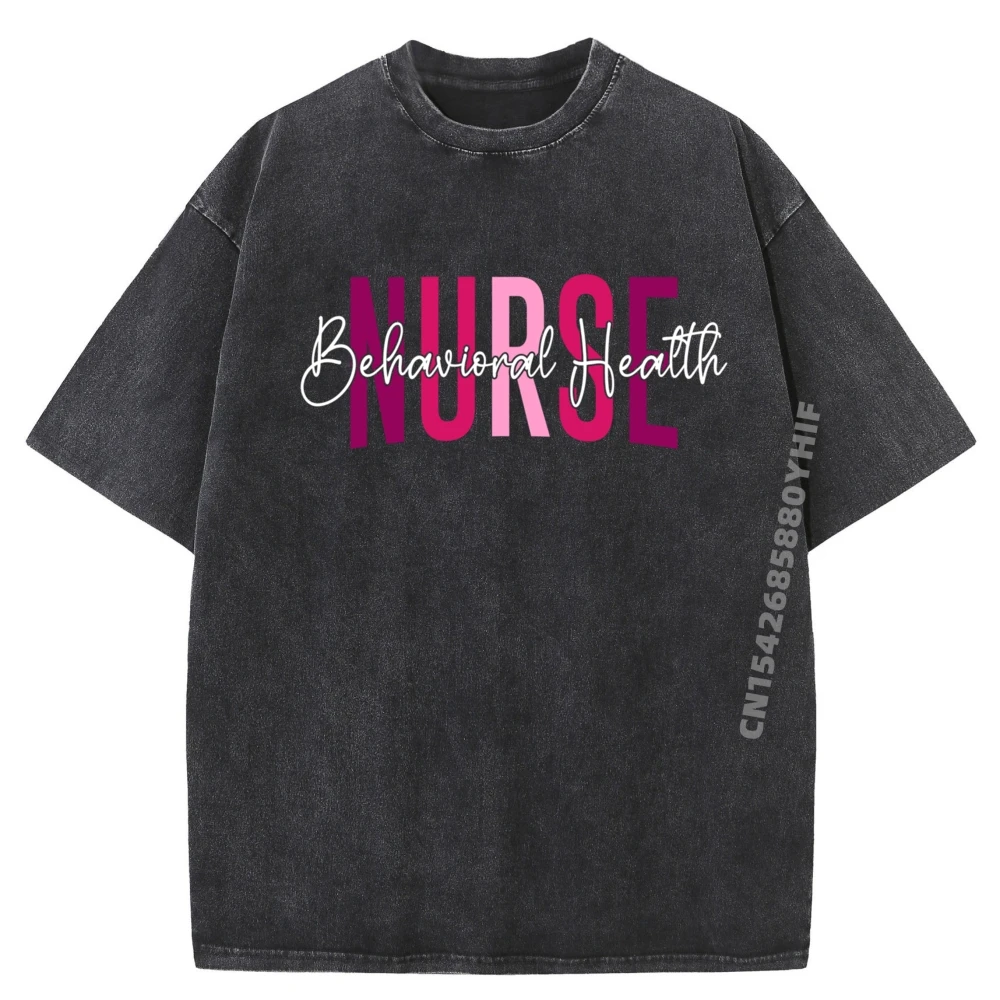 

Hip Hop Behavioral Health Nurse Mental Health Tshirts Vintage Washed Comfortable All Cotton Tops Tees Husband Tops Shirts Letter