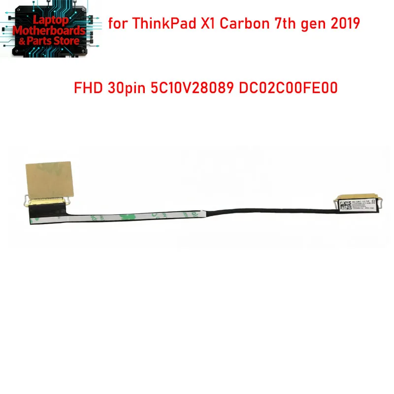 

5C10V28089 New Original For ThinkPad X1 Carbon 7th gen 2019 Lcd FHD Cable Lvds Wire 30pin DC02C00FE00