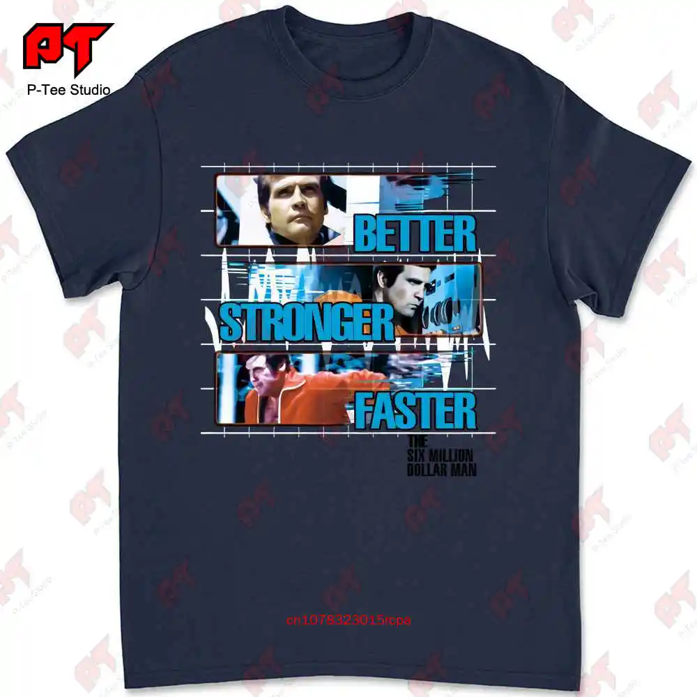 The Six Million Dollar Man Better Stronger Fast T-shirt LS40