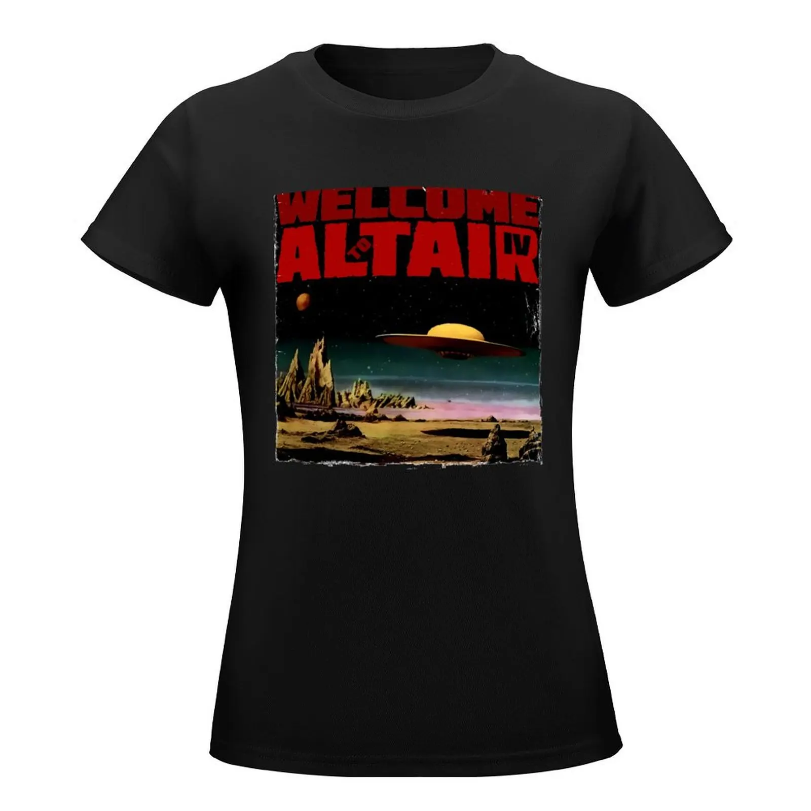 Altair IV... Welcome T-Shirt heavyweights summer tops tees Summer Women's clothing