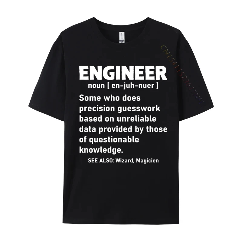 Engineer Definition Funny Sarcastic Engineering Comfortable Casual T-Shirts Tops Tees For Men Rife Printed T Shirts