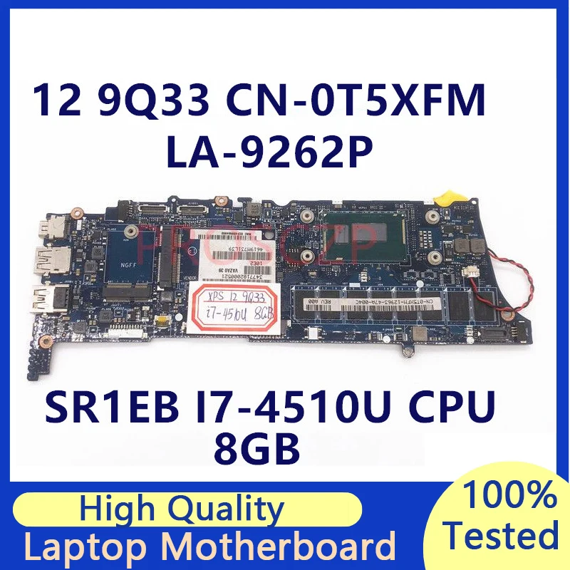 CN-0T5XFM 0T5XFM T5XFM Mainboard For DELL XPS 9Q33 Laptop Motherboard With SR1EB I7-4510U CPU LA-9262P 8GB 100%Full Working Well