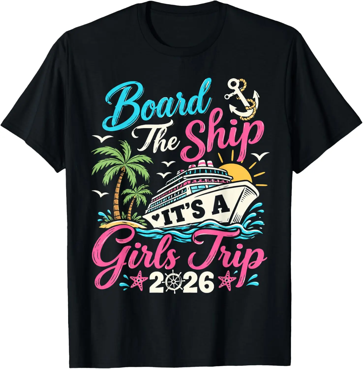 Board The Ship It's A Girls Trip 2026 Group Matching Cruise T-Shirt Halloween Loose-Fit Pure Cotton Short-Sleeve Top – Stylish, Breathable, Plus-Size – Christmas Gift