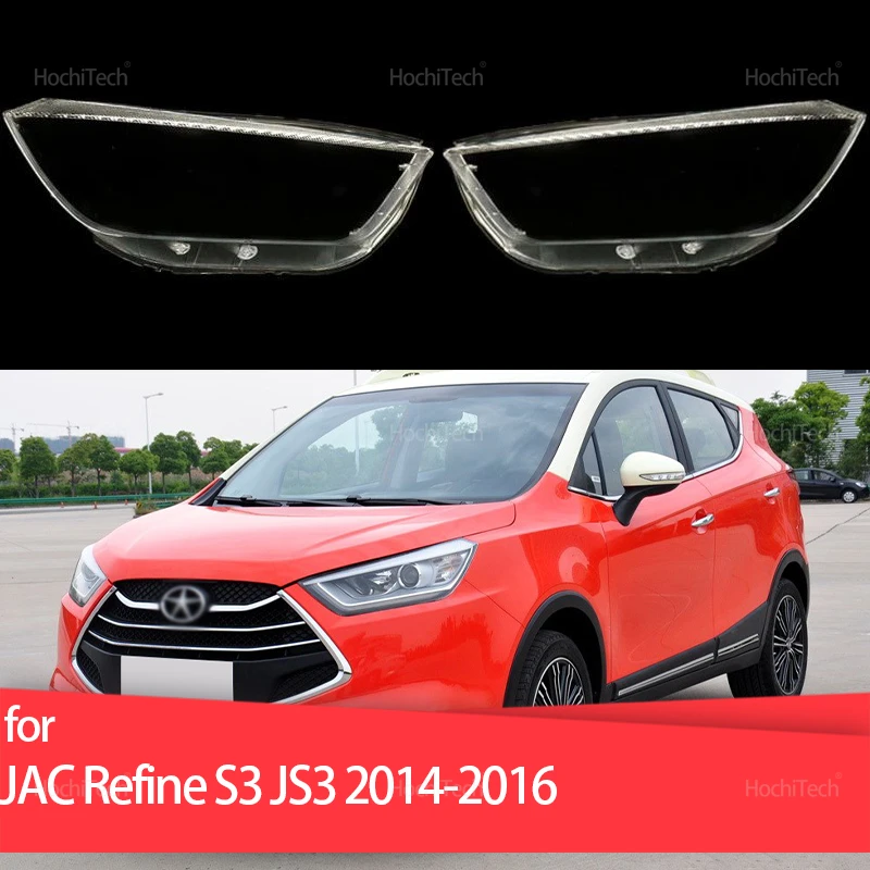 

For JAC Refine S3 JS3 2014 2015 2016 Headlight Cover Car Headlamp Lens Glass Replacement Front Lamp Shade Auto Shell