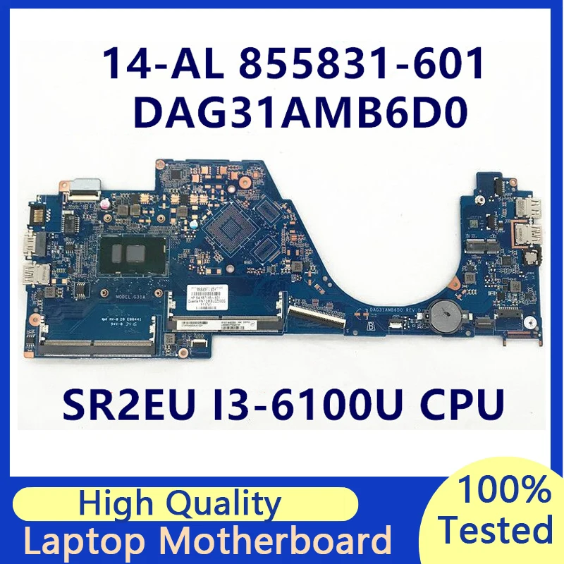 855831-601 855831-501 855831-001 For HP 15-AS 14-AL Laptop Motherboard With SR2EU I3-6100U CPU DAG31AMB6D0 100% Full Tested Good