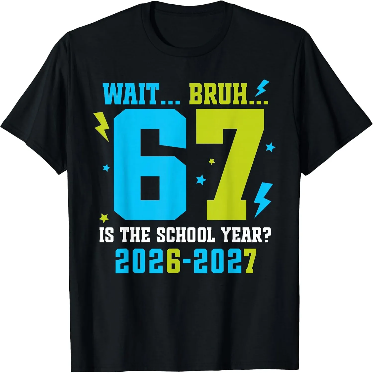 Funny 67 Back to School Wait Bruh 6 7 is School Year Boys T-Shirt