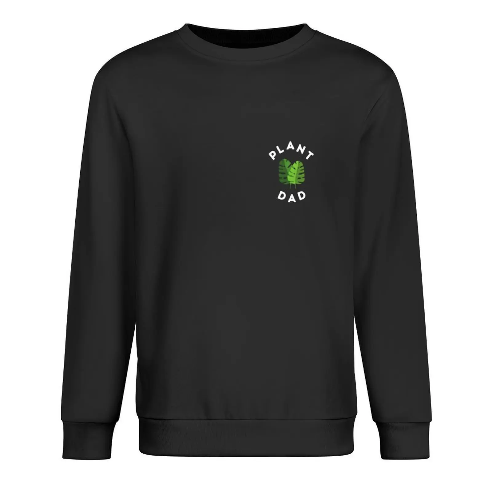 Plant Dad - Houseplants Pullover anime clothing graphic t shirts men fashion men men's sweat-shirt men's sweatshirt