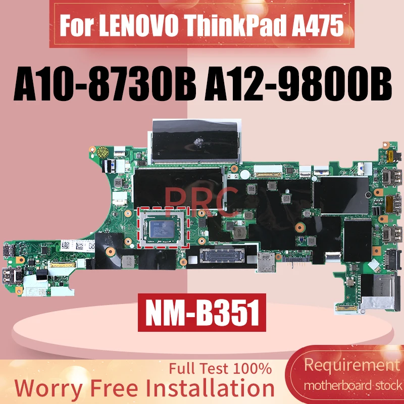 

For LENOVO ThinkPad A475 Laptop Motherboard NM-B351 A10-8730B A12-9800B 01LW106 01LW094 01LW106 Notebook Mainboard