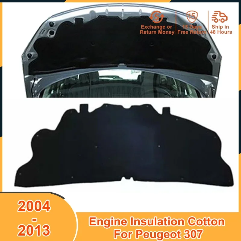 2004-2013 Heat Sound Insulation Cotton Pad Mat for Peugeot 307 2004 2005 2006 2007 2008 2009 2010 2011 2012 2013 Accessories