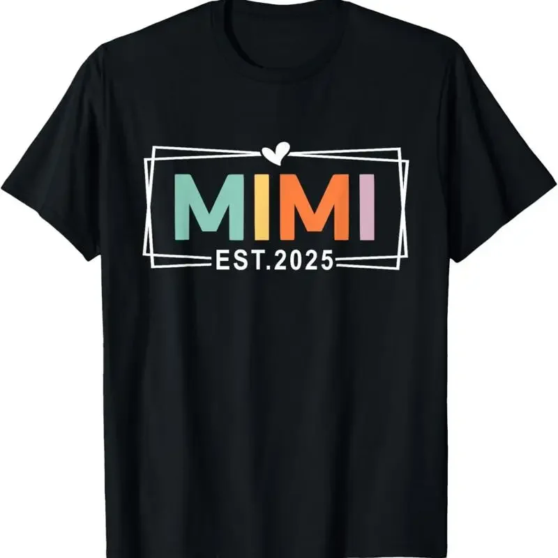 Mimi Est 2025 Promoted To Grandma Be T Shirt