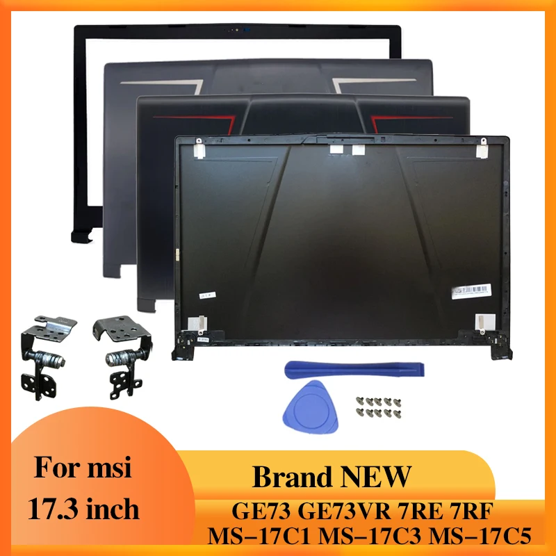

Laptop LCD Back Cover/Front Frame/Hinge Case Laptops Notebook Accessories For MSI GE73 Raider RGB 8RF 8RE MS-17C1 17C3 17C5 17C7