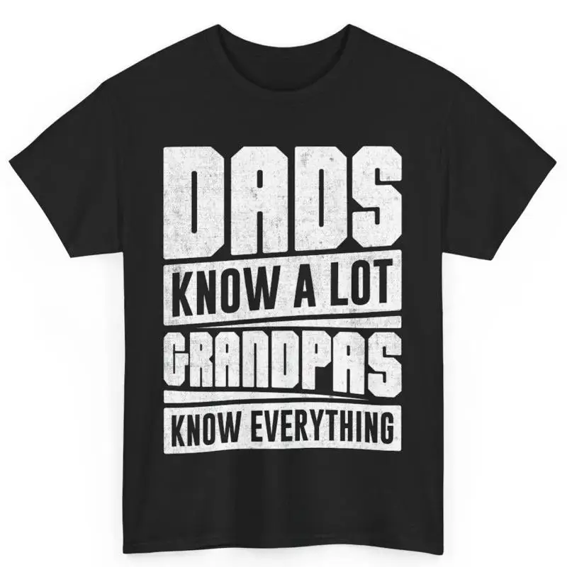 

Dads Know A Lot Grandpas Everything Grandfather Papaw S Men'S T Shirt