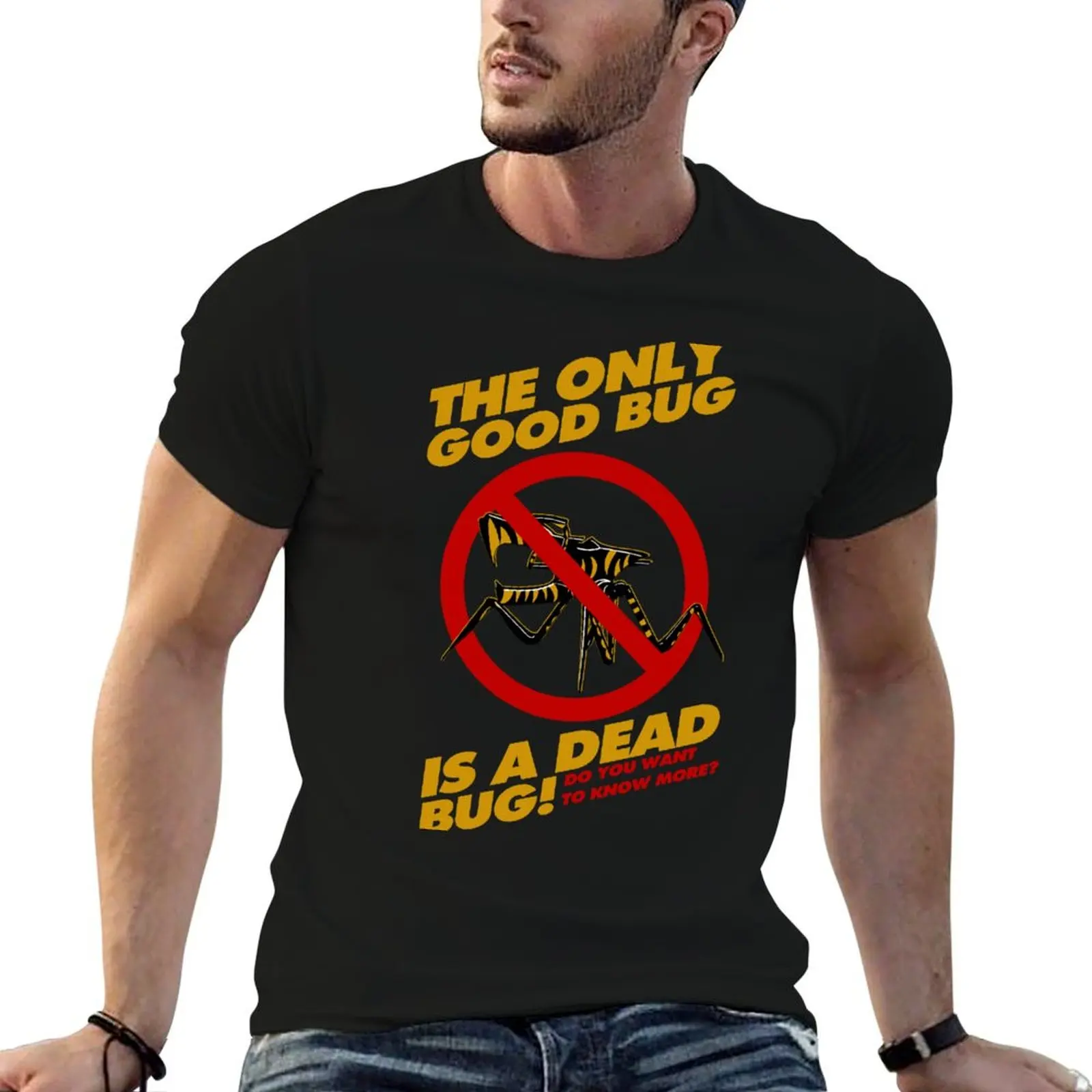 The Only Good Bug is a Dead Bug T-Shirt Graphic Print Short Sleeve T-Shirt