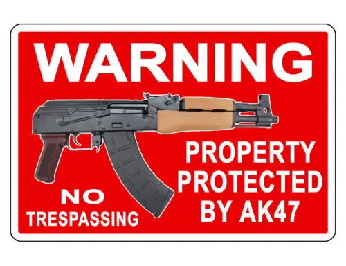 NO TRESPASSING FIREARM AK47 SIGN DURABLE ALUMINUM NO RUST BRIGHT NO TRES GUN#134