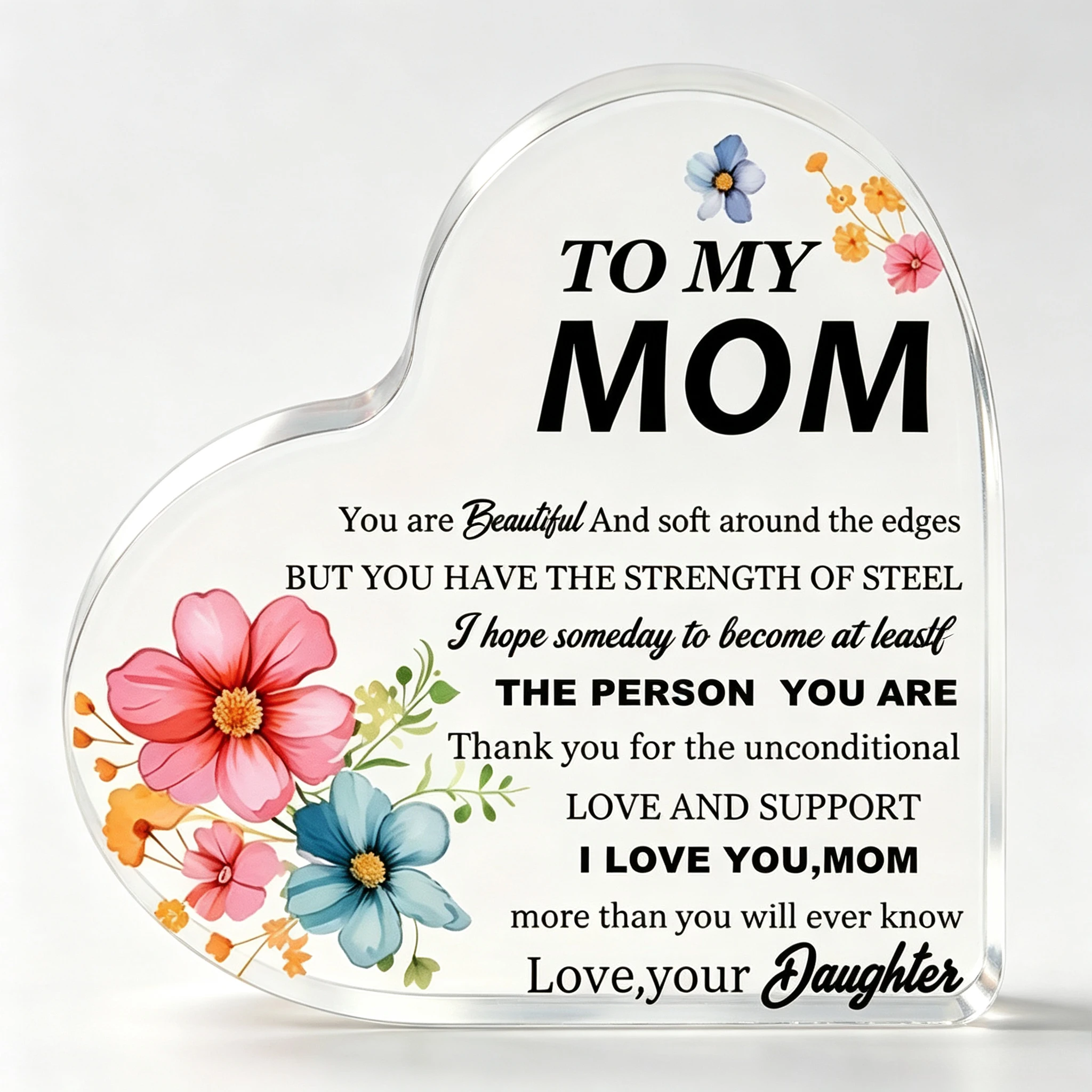 You Have The Strength Of Steel Heart‑Shaped Acrylic Sign, Colorful Watercolor Blossom Mom Appreciation Desktop Ornament