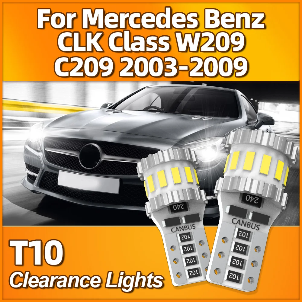 

T10 W5W Canbus No Error Clearance Lamp 6000K White Car Light 12V For Mercedes Benz CLK Class W209 C209 2003-2006 2007 2008 2009