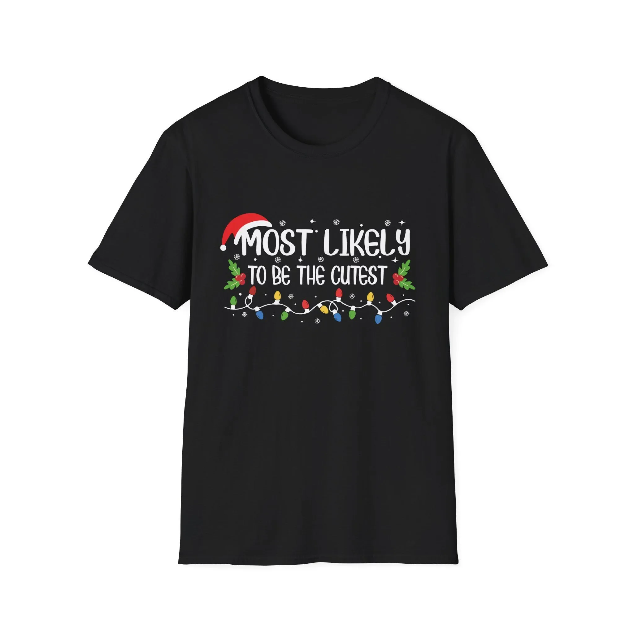 Most Likely To Be The Cutest Funny Novelty T Shirt XS 5XL