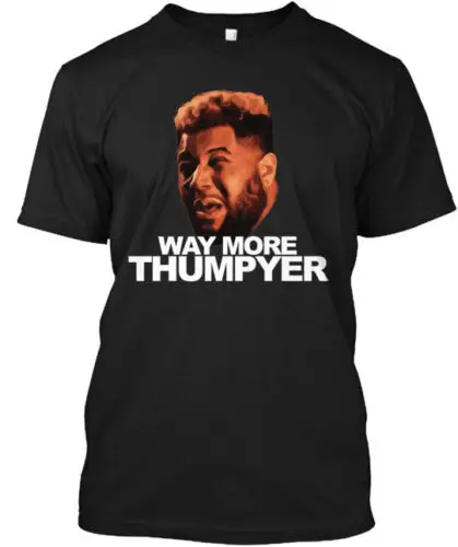 Carnage Way More Thumpyer T-Shirt Made in the USA Size S to 5XL