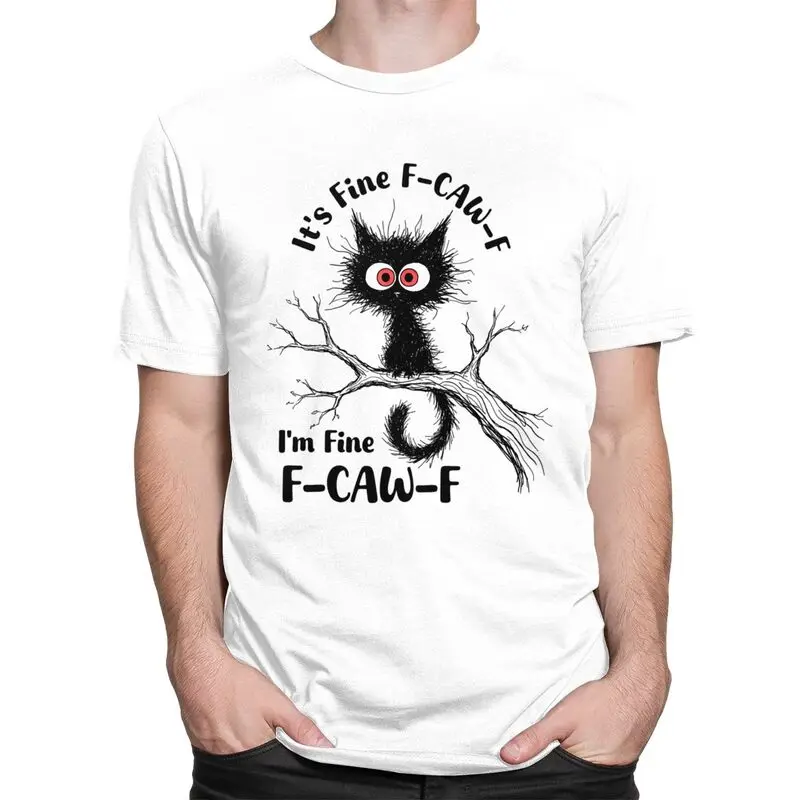 It's Fine F-CAW-F Funny Black Cat T Shirts Unisex Short Sleeve T-shirt Streetwear Graphic Tee Tops Pure Cotton Slim Fit Clothes