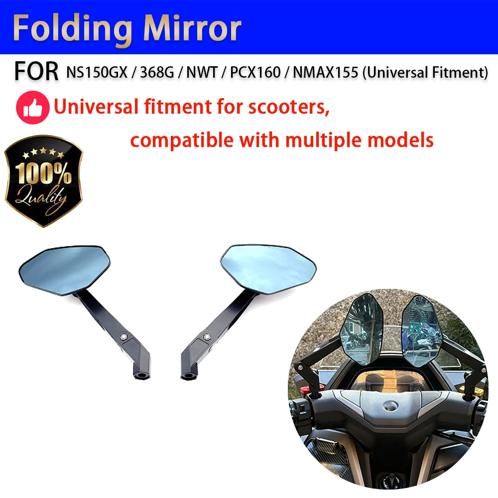 For NS150GX 368G NWT PCX160 NMAX155 Folding Mirrors Anti-Scratch Parking Design Espejos Moto Specchietti Moto