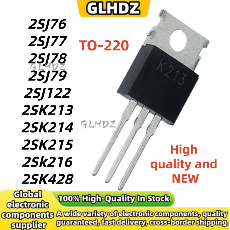 TO-220 10PCS-20PCS 2SJ76 2SJ77 2SJ78 2SJ79 2SJ122 2SK213 2SK214 2SK215 2Sk216 2SK428 brand new in stock