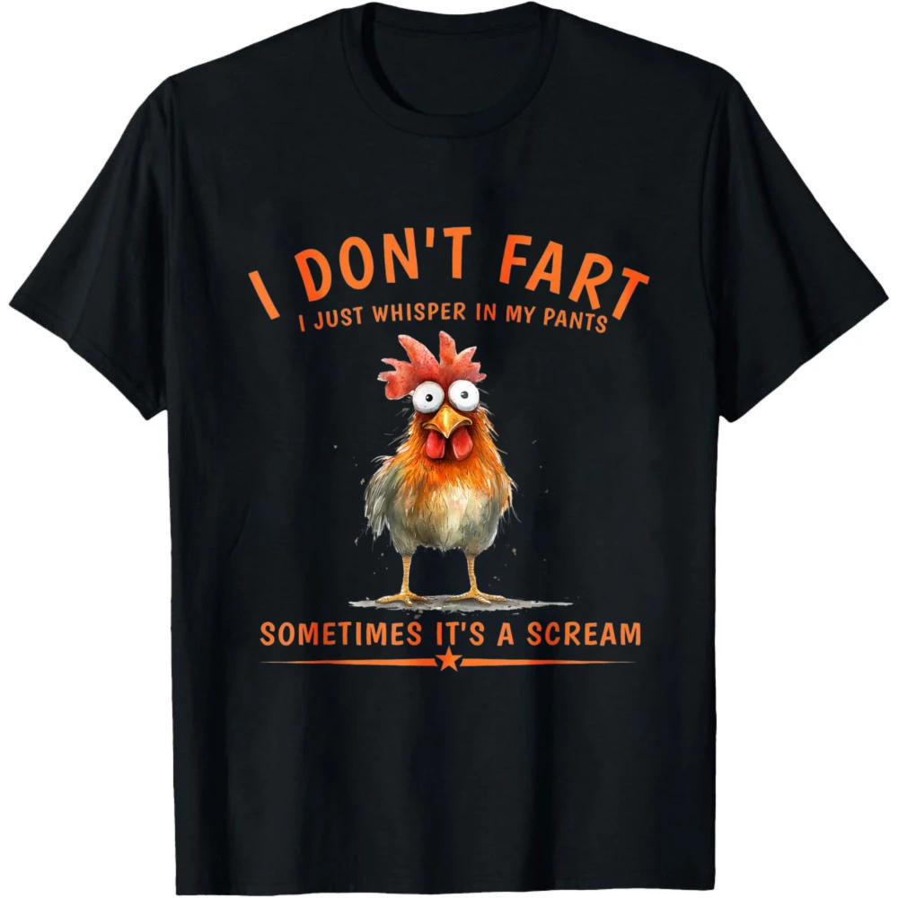 I Don't Fart I Just Whisper In My Pants Funny Rooster Graphic T Shirt Casual Farmer Novelty Gag Holiday Birthday Gift Tees