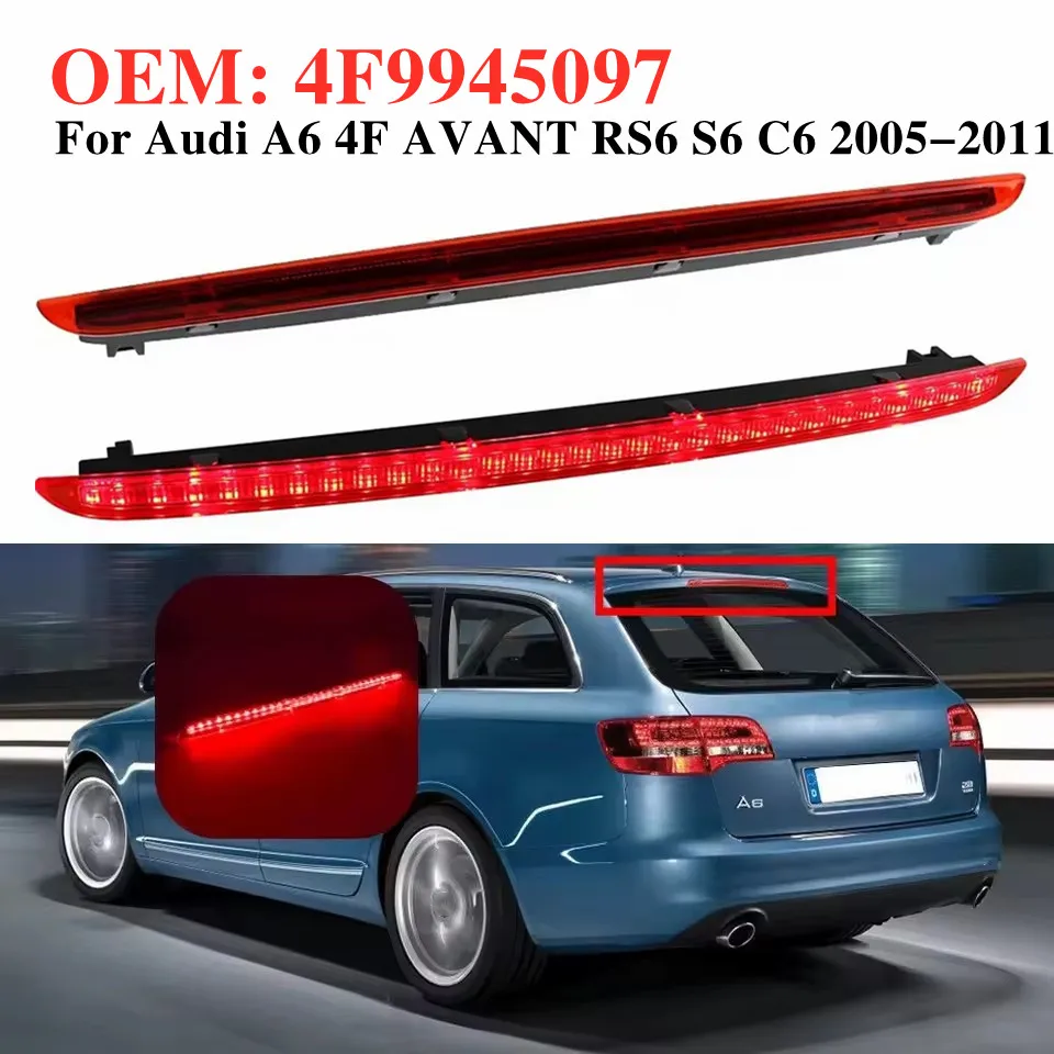 4F9945097 For Audi A6 4F AVANT RS6 S6 C6 2005-2011 Car Rear Tail Light High Mount LED Third Assembly Brake Rear Assembly