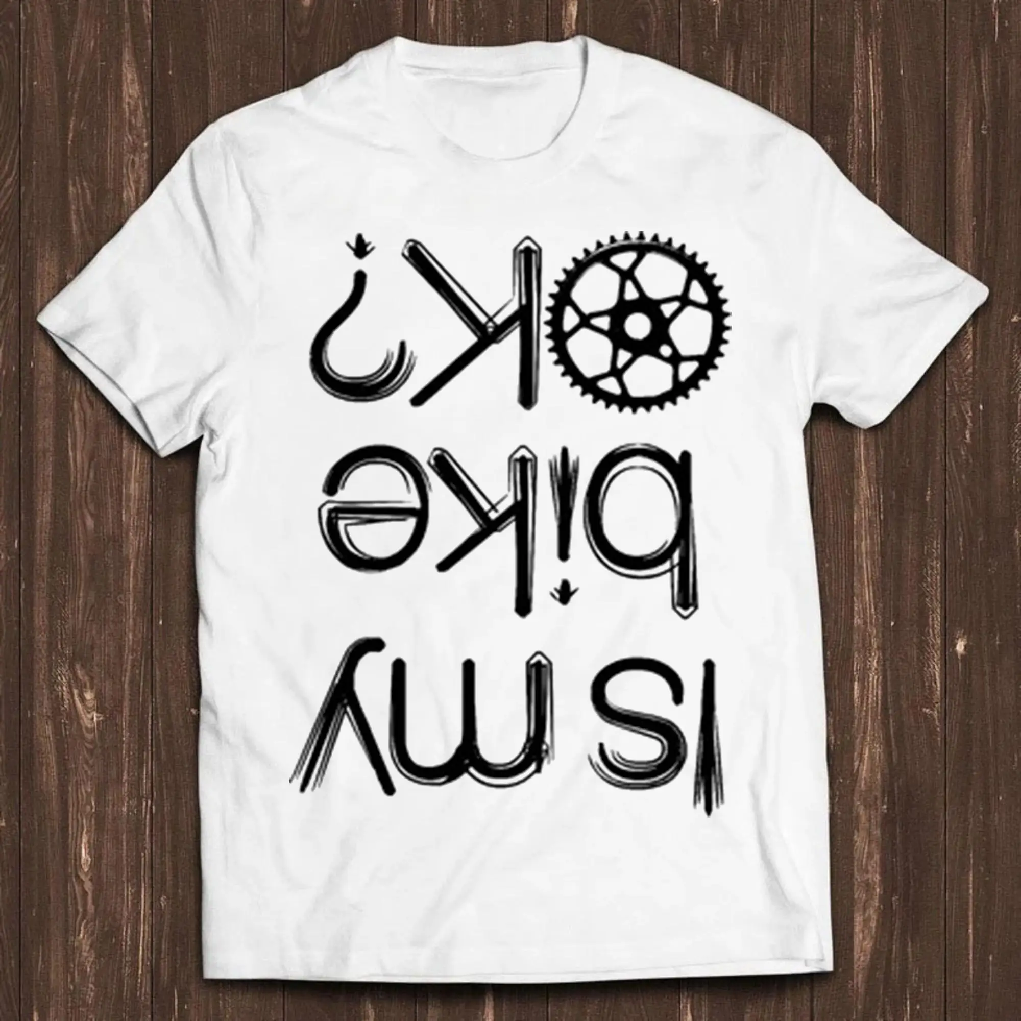 

Is My Bike Okay T Shirt Cycling Biker Funny Bike Motorbike Cool Gift Tee Summer Men's and Women's Loose and Breathable T-shirt