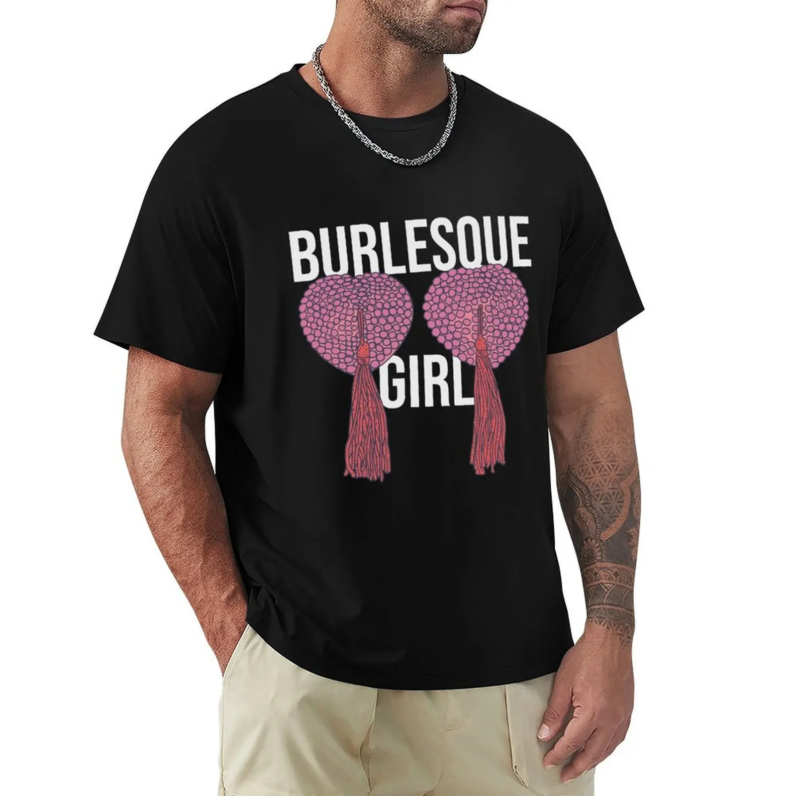 Burlesque - Burlesque Girl Text - Nipple Tassels T-Shirt Classic Basic Casual T-Shirt