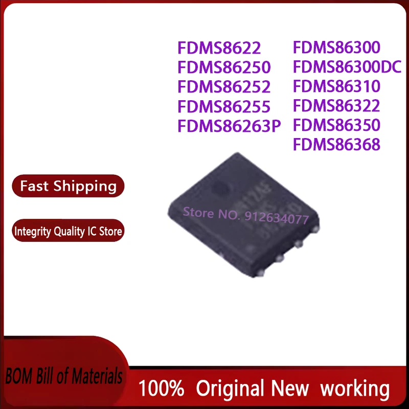 10PCS/LOT FDMS8622 FDMS86250 FDMS86252 FDMS86255 FDMS86263P FDMS86300 FDMS86300DC FDMS86310 FDMS86322 FDMS86350 FDMS86368