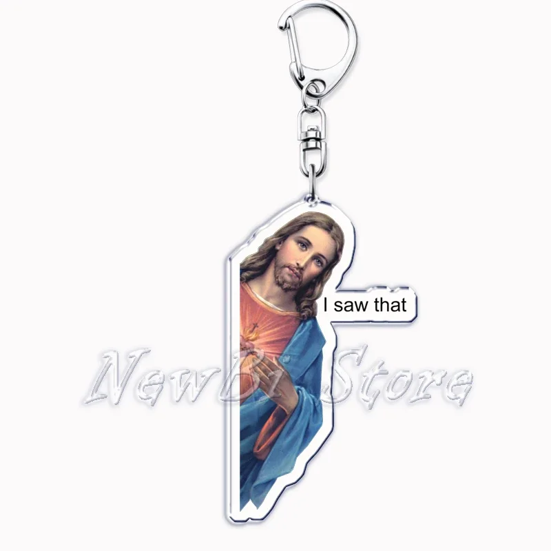 Funny Jesus is Watching I Saw That Meme Key Chain Keychains Ring for Accessories Bag Pendant Keyring Jewelry Fans Gifts