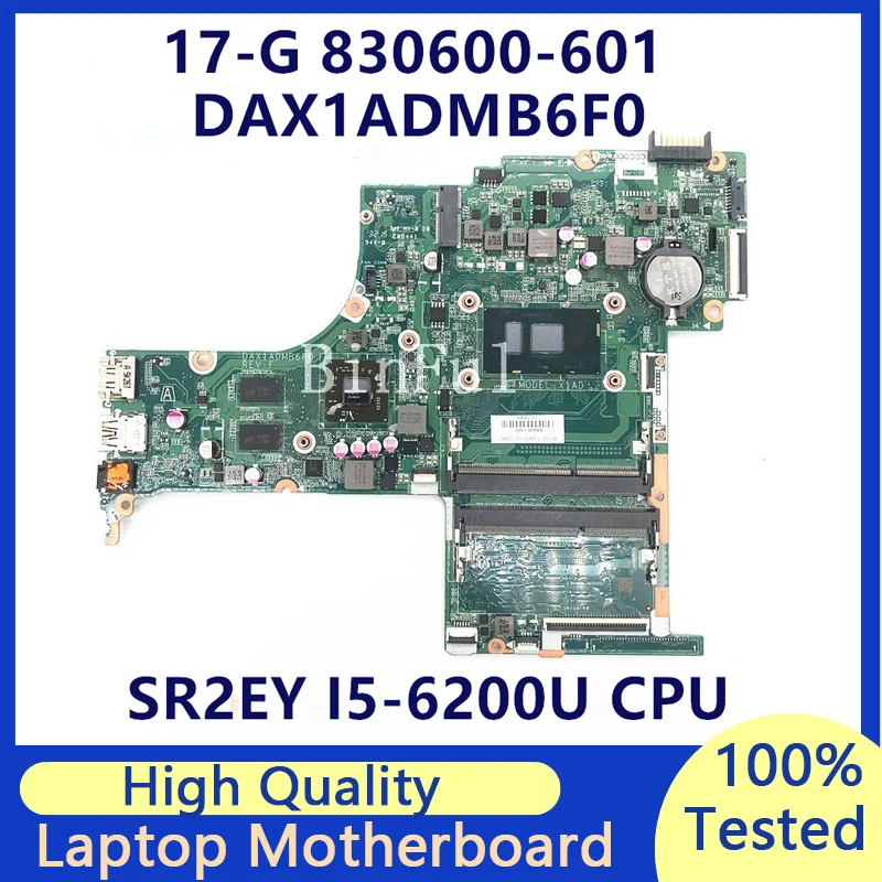 

830600-601 830600-501 830600-001 для HP 17-G материнская плата для ноутбука с процессором SR2EY I5-6200U DAX1ADMB6F0 216-0864018 100% Протестировано хорошо