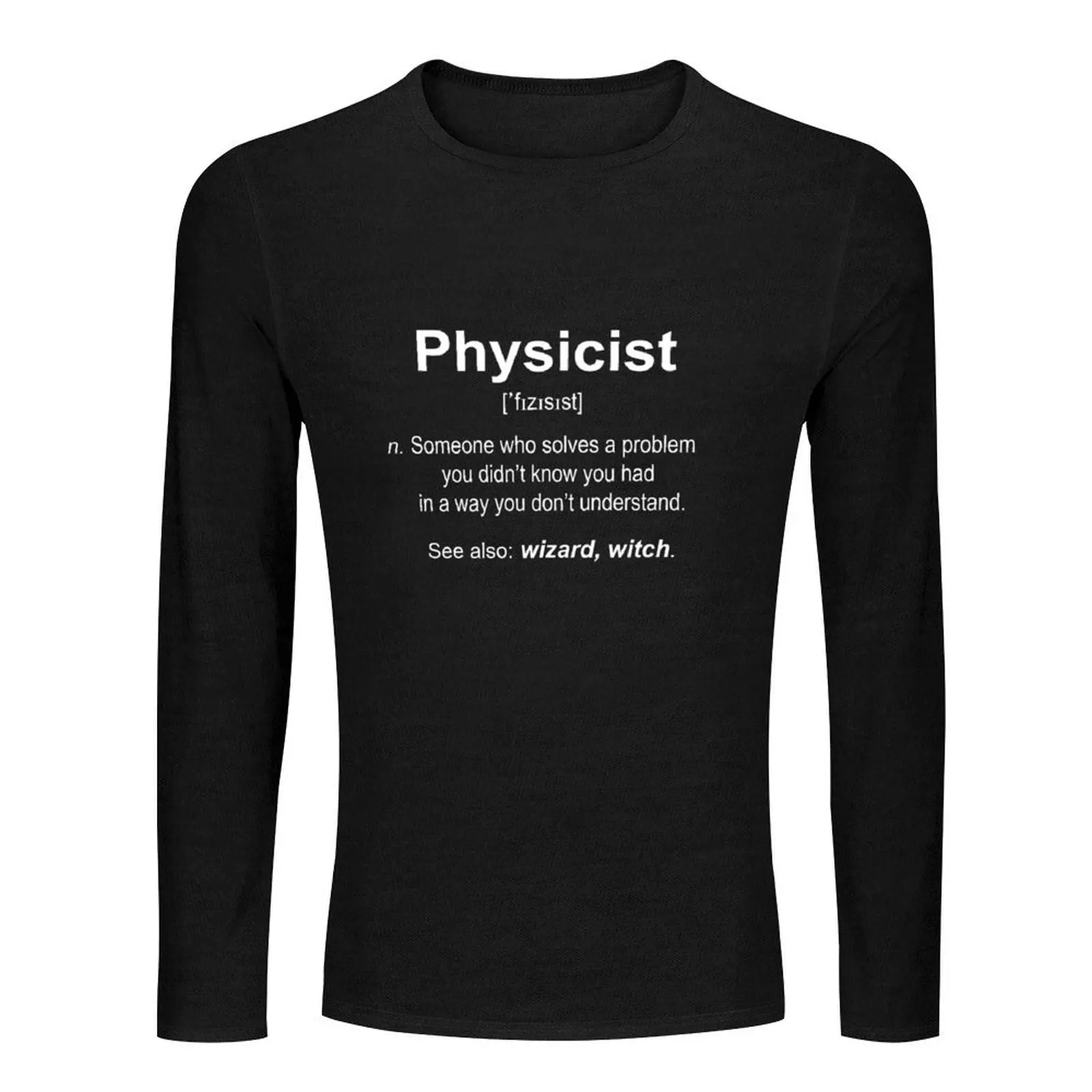 Physicist W Long T-Shirt vintage clothes hippie clothes kawaii clothes cute tops men graphic t shirts