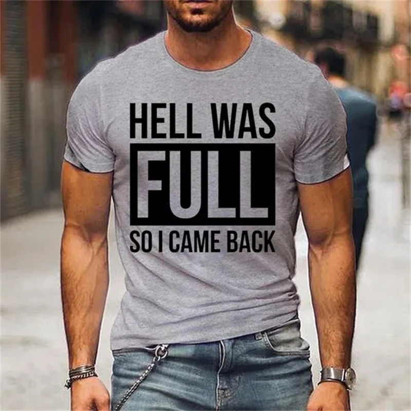 Camiseta con estampado divertido Hell Was Full So I come Back para hombre y mujer, Camisetas estampadas informales de manga corta, camiseta con letras blancas geniales, Top para hombre