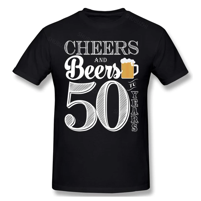 Cheers And Beers To 50 anos 50 cumpleanos 1970 camiseta para hombre cuello redondo talla grande algodon manga corta Camisetas personalizadas para hombre AliExpress