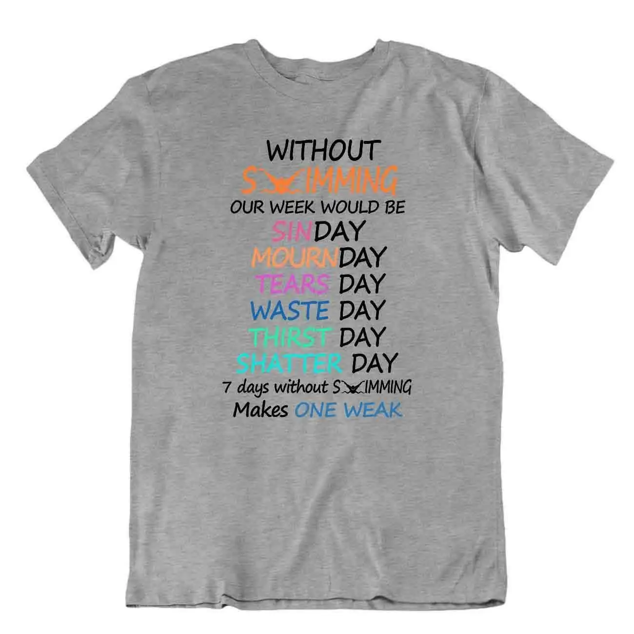 Without Swimming Tee Wordplay Tshirt Unique Gift Fitness Shirt