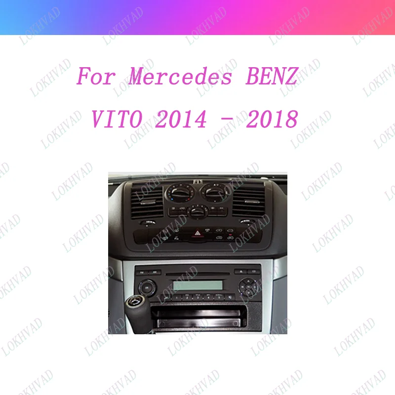 Autoradio Per Mercedes BENZ VITO 2014-2018 Android 2 Din Stereo Montaggio Lunetta Frontale Kit Telaio