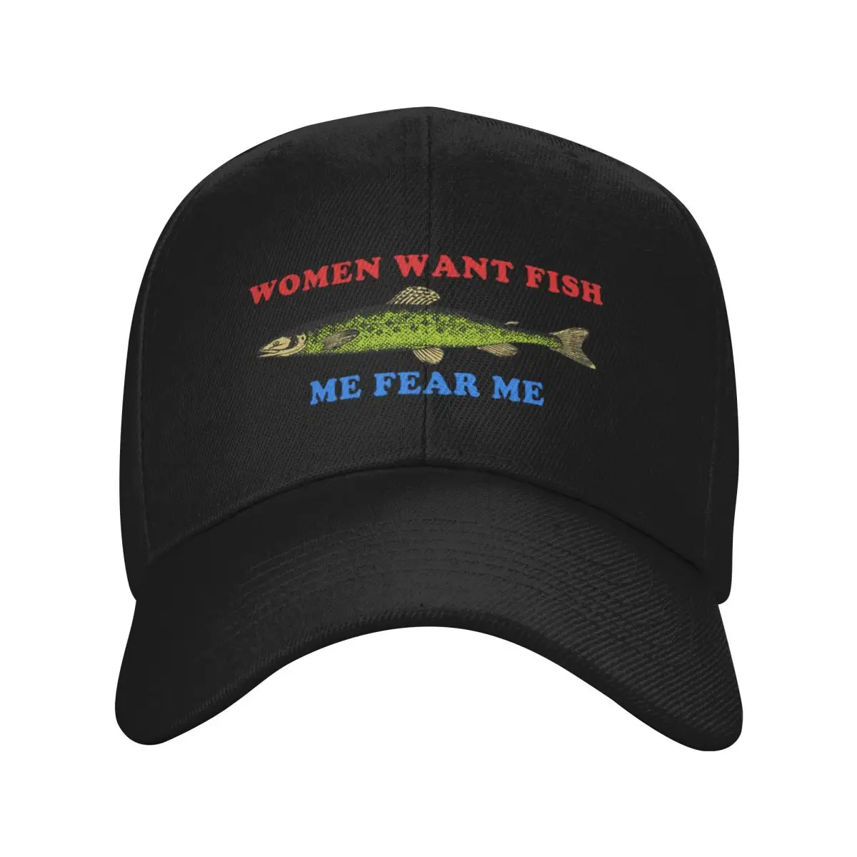 Fashion Women Want Fish Me Fear Me - Oddly Specific Meme Fishing baseball cap Suitable For Long Faces Men's Hat
