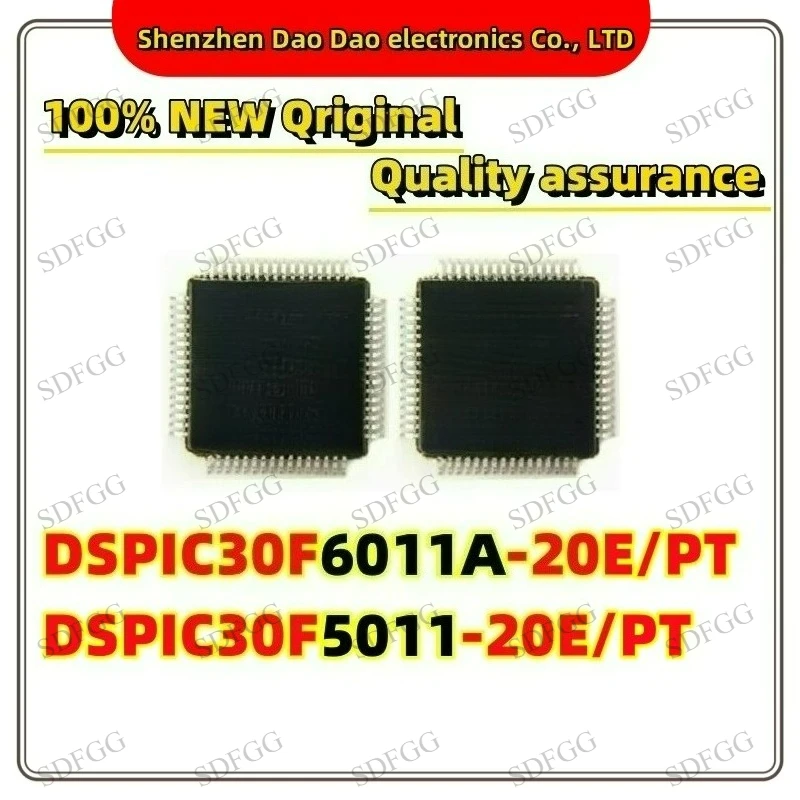 DSPIC30F6011A-20E/PT DSPIC30F5011-20E/PT DSPIC30F6011A DSPIC30F5011 20E PT TQFP-64 Microcontroller Chip New Original