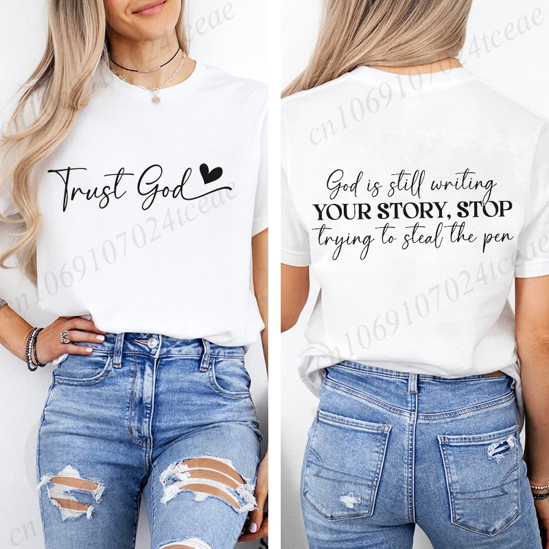 God Is Still Writing Your Story Printed Women's T-Shirts Trust God Tops Christian Faith Tees Fashion Trendy T-shirt Short Sleeve