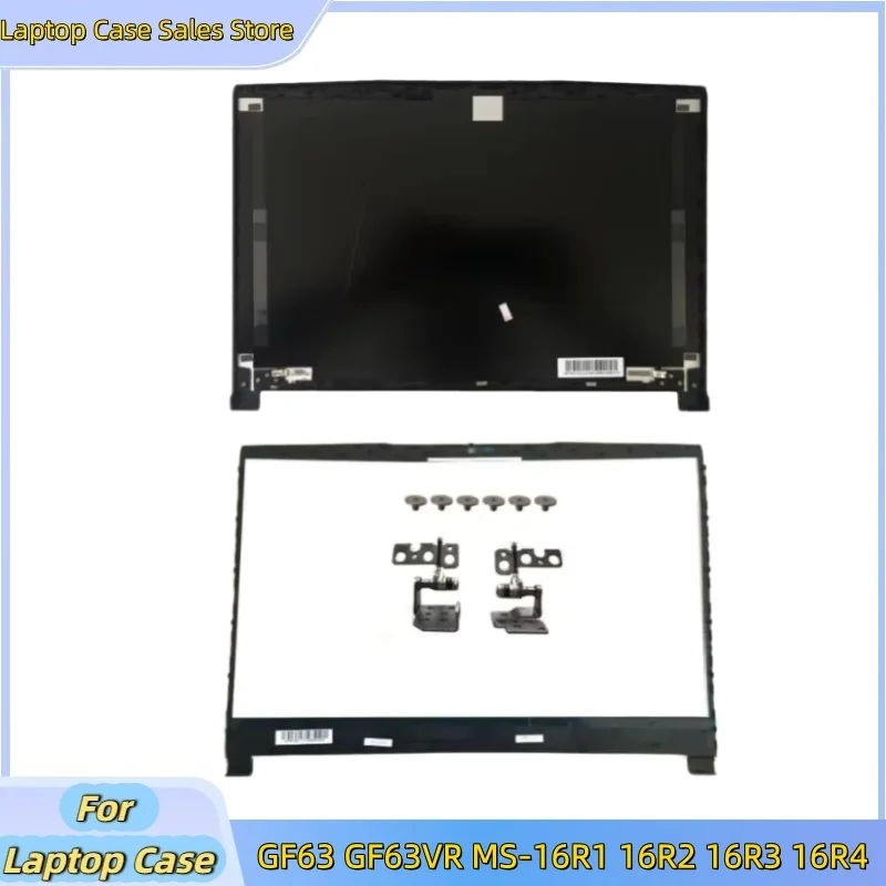 New laptop For GF63 GF63VR MS-16R1 MS-16R2 MS-16R3 MS-16R4 Rear Lid Lcd Back Cover Top Case/Lcd Front bezel/Hinge