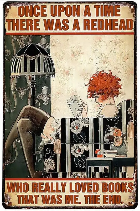 Redhead Girl Read Book There Was A Redhead Who Really Loved Books Metal Tin Sign Art Holiday Decoration Outdoor & Indoor Si sign