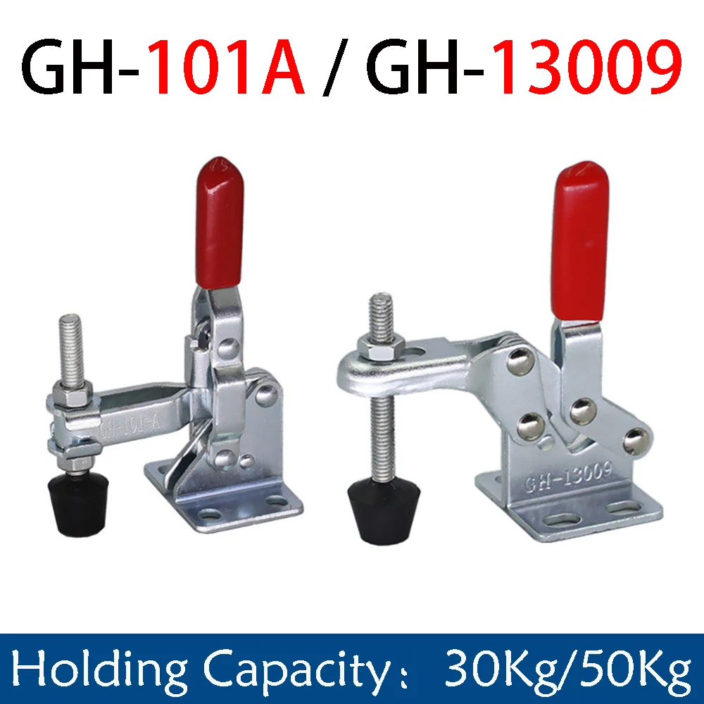 Vertical Toggle Clamp 1Pcs 30kg 50kg Holding Capacity Quick Release Toggle Clamps Holding Hand Tools GH-101A GH-13009