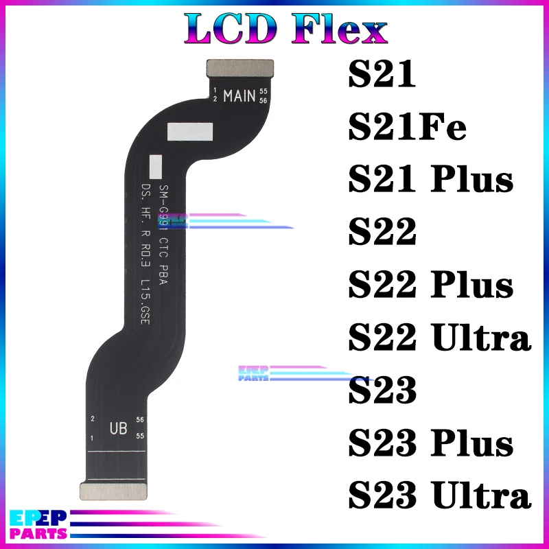 LCD Screen Connector Cable for Samsung Galaxy S21 S22 S23 Plus Ultra Fe Display Flex Replacement Parts