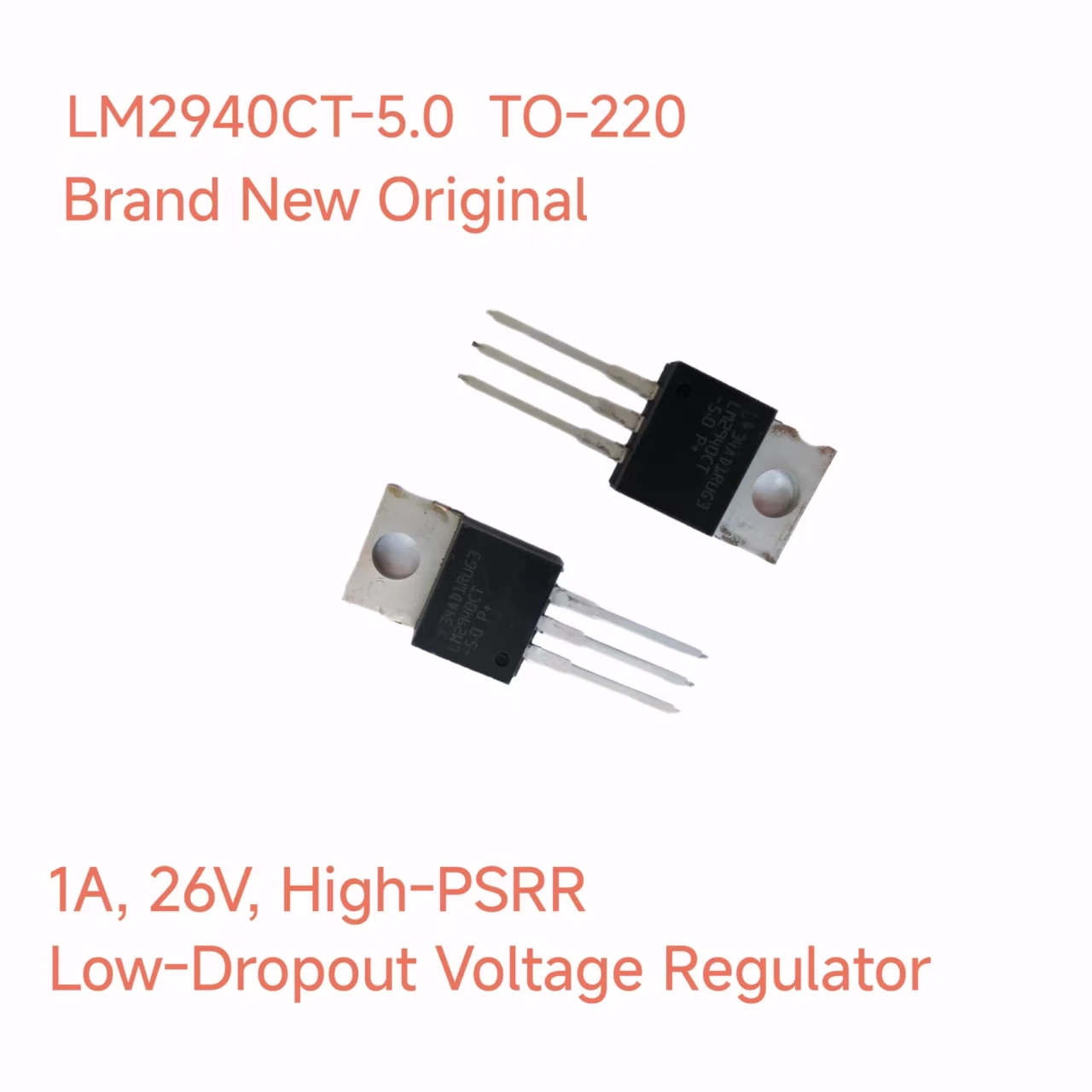 Brand New Original Genuine Product LM2940CT-5.0  TO-220   1A, 26V, High-PSRR, Low-Dropout Voltage Regulator