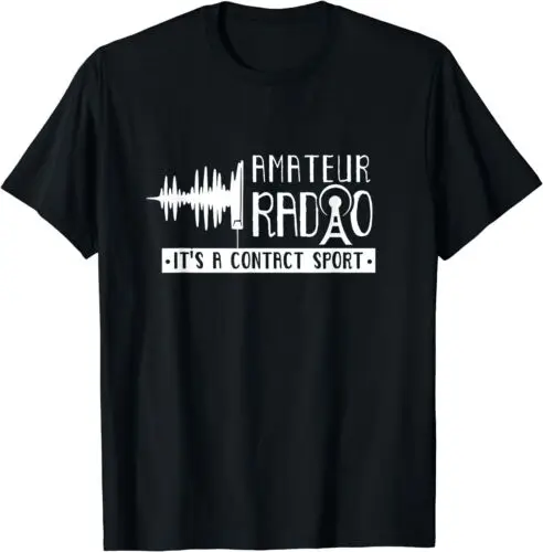 NEW Amateur Radio It's A Contact Sport Operator Ham Service T-Shirt Size S-3XL