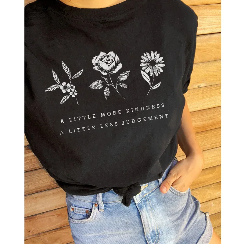 T-shirts for Women A Little More Kindness A Little Less Judgement Vintage Flower Eco Tee Shirt Chic Lady Botanical Slogan Tops