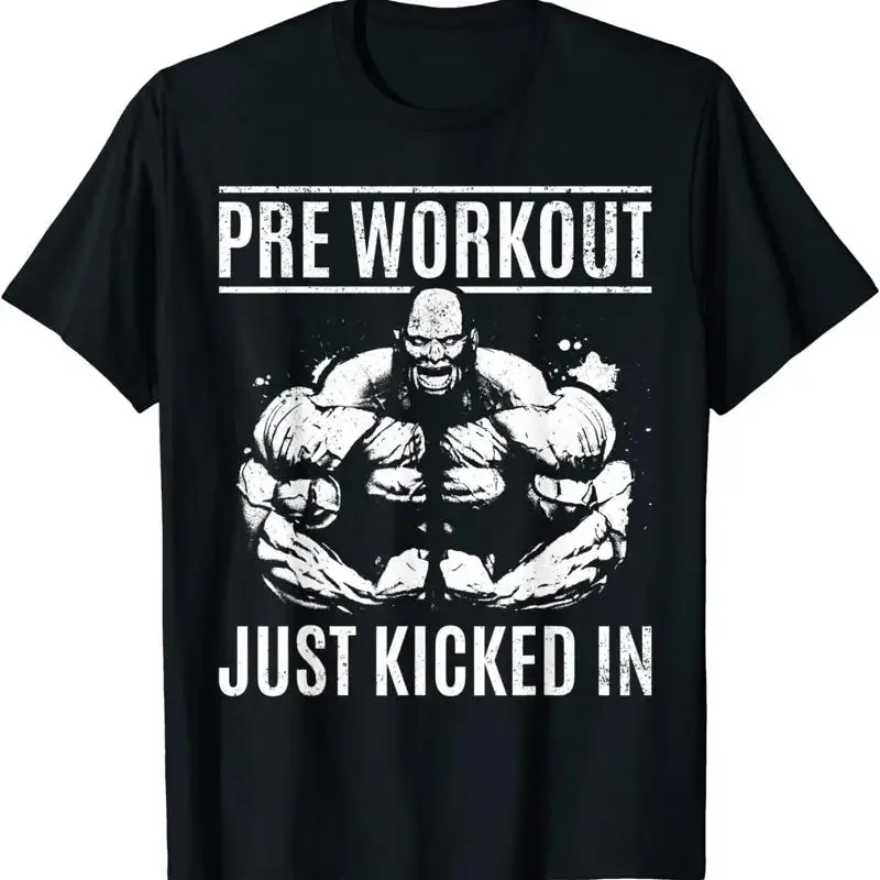 New Limited Mens Bodybuilding Pre Workout Just Kicked In Gym Bodybuilder T Shi T shirt