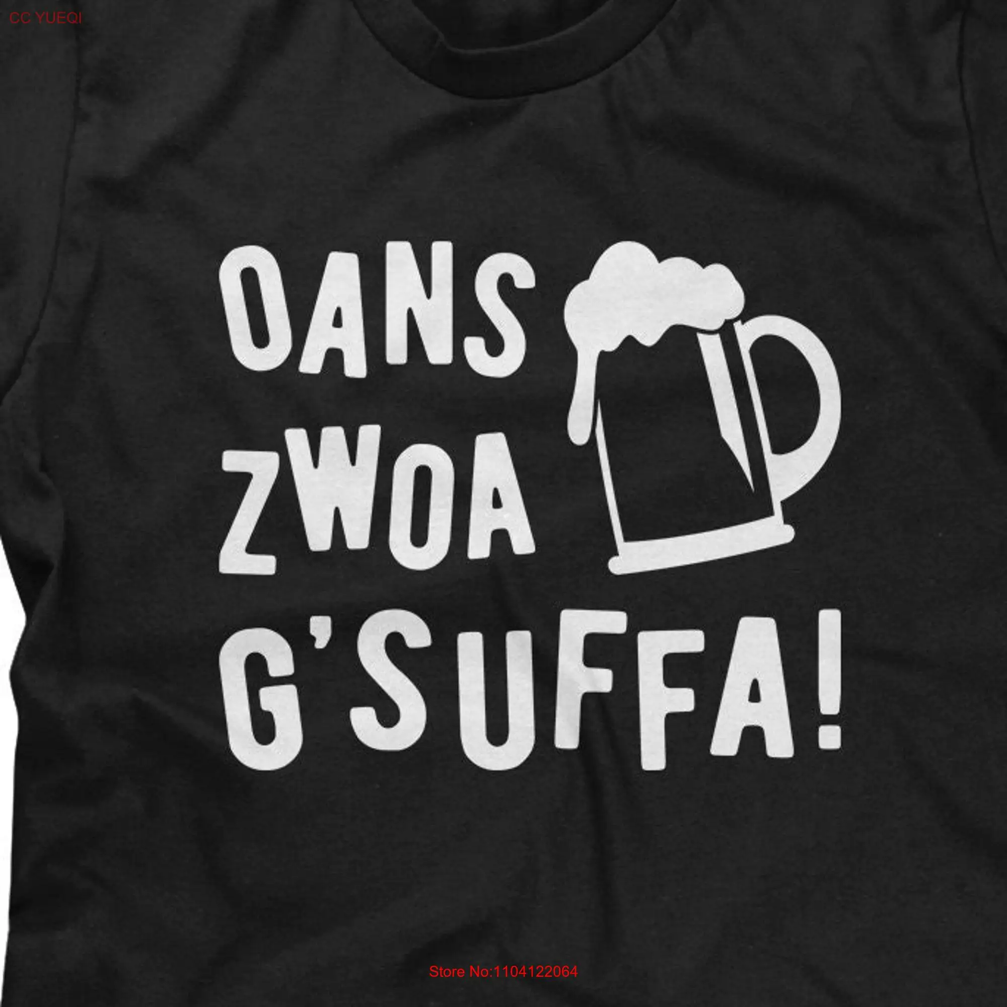 Oans Zwoa G suffa Mens T shirt or Oktoberfest Drinking long or short sleeves